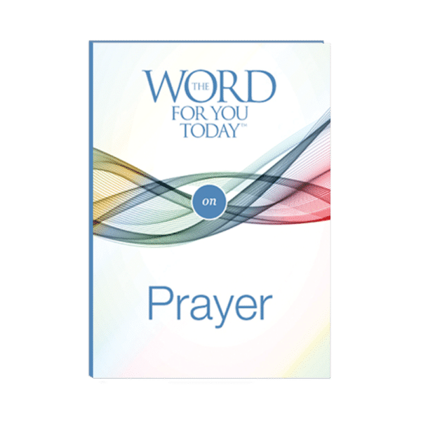 The Word For You Today on Prayer